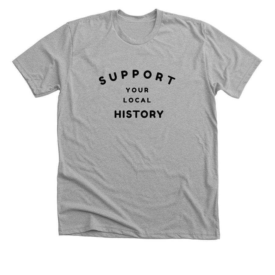 Support Your Local History